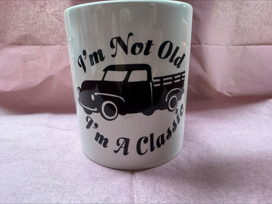 I’m Not Old I’m Classic Mug